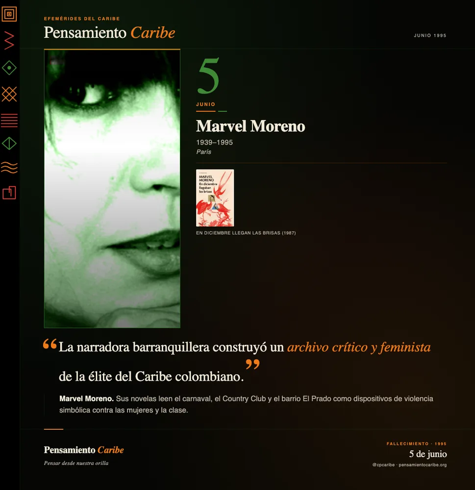 Efeméride: Marvel Moreno, 5 de junio de 1939. Barranquilla, Colombia. Narradora y escritora caribeña.