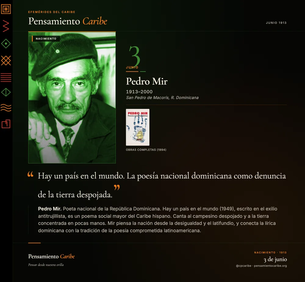 Efeméride: Pedro Mir, 3 de junio de 1913. San Pedro de Macorís, República Dominicana. Poeta nacional dominicano.
